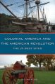 Colonial American and the American Revolution